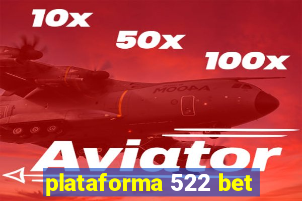 plataforma 522 bet